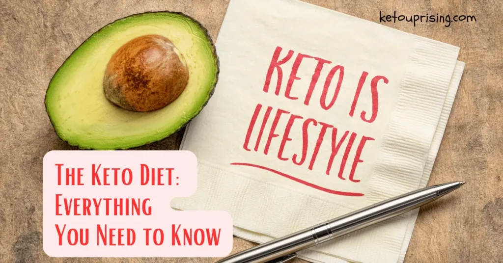 The Keto Diet: Everything You Need to Know