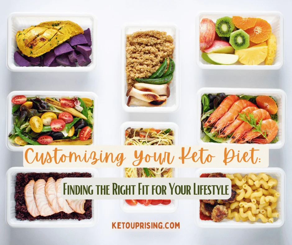 Customizing Your Keto Diet: Finding the Right Fit for Your Lifestyle