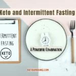 Keto and Intermittent Fasting: A Powerful Combination