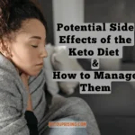 Potential Side Effects of the Keto Diet and How to Manage Them