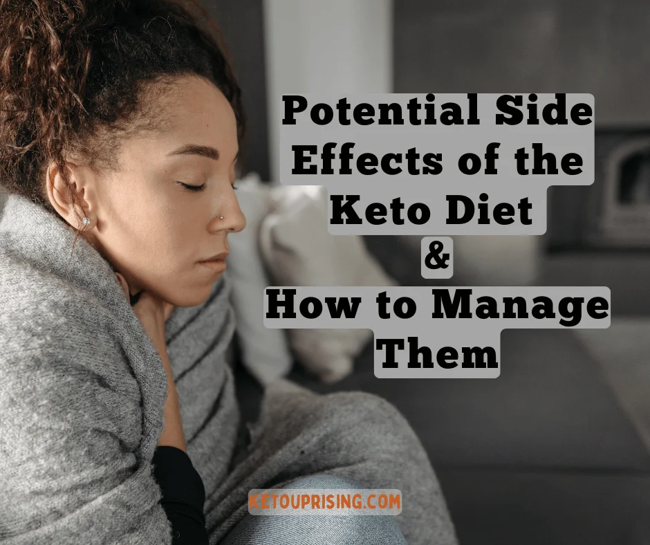 Potential Side Effects of the Keto Diet and How to Manage Them